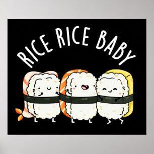 Póster Rice Rice Baby Funny Sushi Pun Dark BG