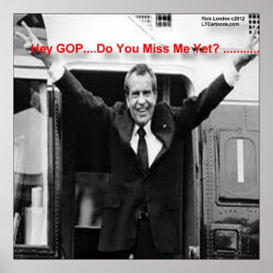 Póster Richard Nixon "Miss Me Yet?" Poster