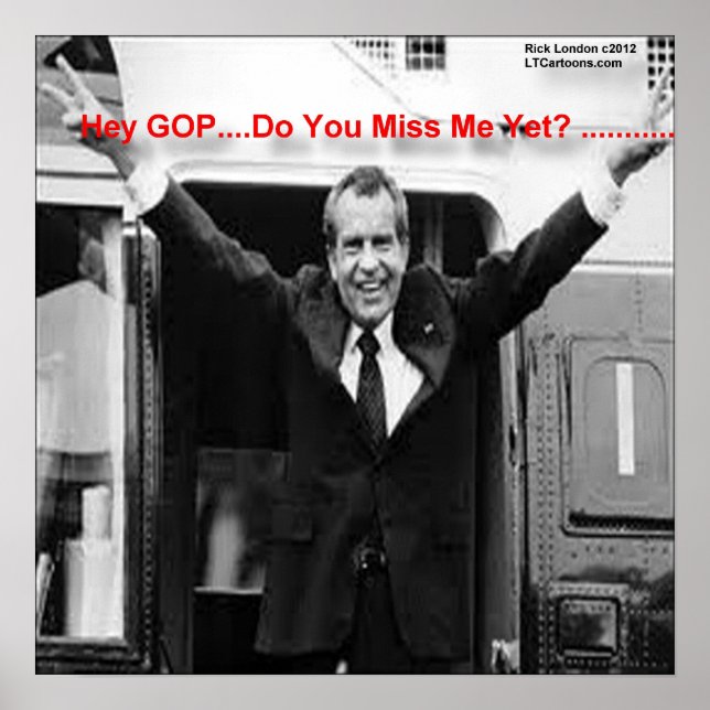 Póster Richard Nixon "Miss Me Yet?" Poster (Frente)