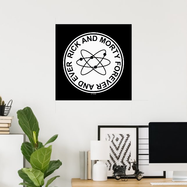 Póster Rick y Morty para siempre y siempre atómico Badge (Oficina en casa)
