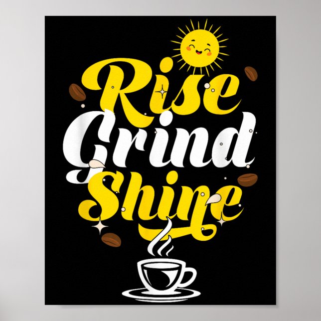 Póster Rise Grind Shine _ Motivation Insration _ Influenc (Frente)