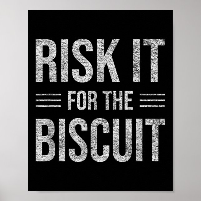 Póster Risk It For The Biscuit Motivation  (Frente)