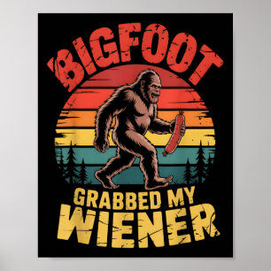 Póster Robo De Pie Grande Mi Camisa Wiener Sasquatch Tomó