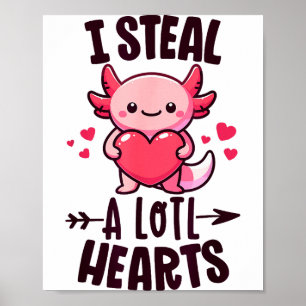 Póster Robo Muchos Corazones Kawaii Axolotl Divertido Val