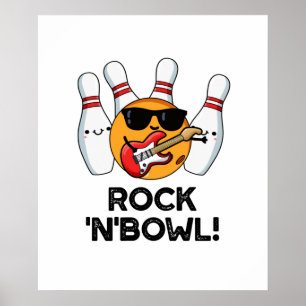 Póster Rock And Bowl Funny Bowling Pun