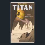Póster Rock escalando en Titán, una luna de Saturno<br><div class="desc">Una continuación de la serie de pósters de viajes espaciales vintage. Este te lleva a la luna más grande de Saturno,  Titán. Oigo que la escalada allí es increíble.</div>