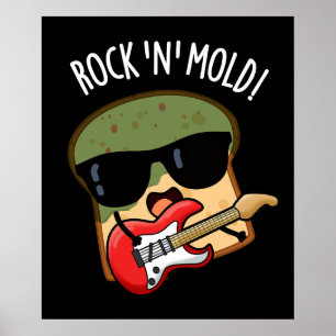 Póster Rock n Mold Funny Bread Pun Dark BG