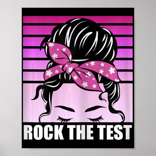 Póster Rock The Test Messy Bun Teacher Test Day Testing D (Frente)