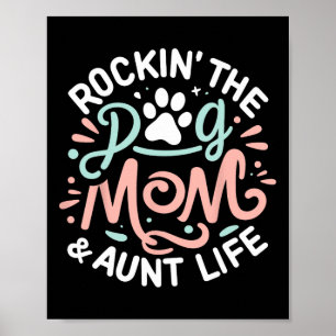 Póster Rockin' The Dog Mom Y Tía Life Perro Lover Mother
