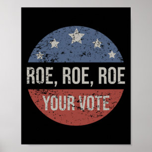 Póster Roe Roe Roe Roe tu voto feminista