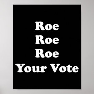 Póster Roe Roe Roe Su Voto 48