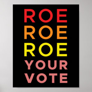 Póster Roe Roe Roe Su Voto 6