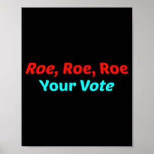 Póster Roe Roe Roe Tu Voto