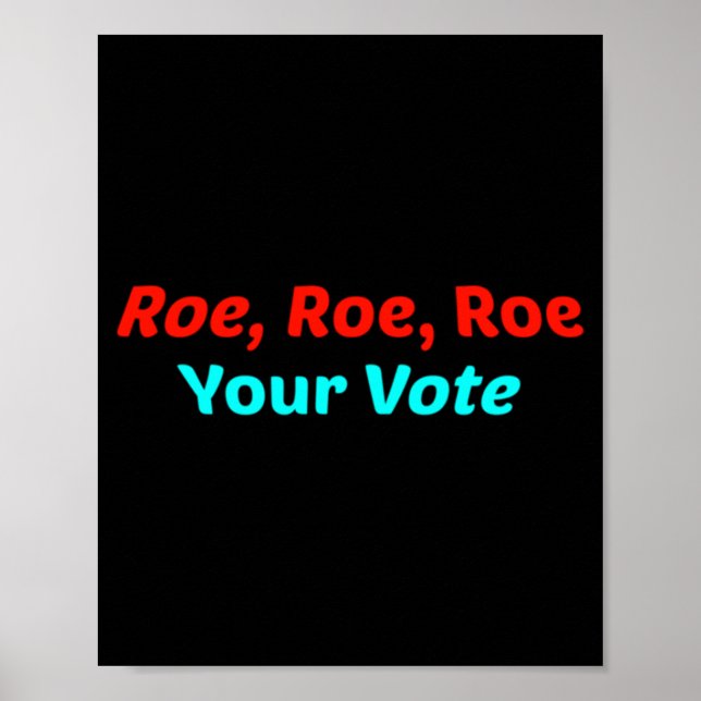 Póster Roe Roe Roe Tu Voto (Frente)