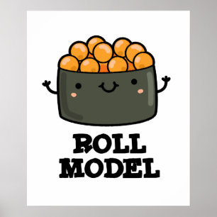 Póster Roll Model Funny Food Sushi Roll Pun