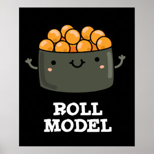 Póster Roll Model Funny Food Sushi Roll Pun