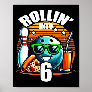 Póster Rollin en 6 Bowling Birthday Party 6º cumpleaños