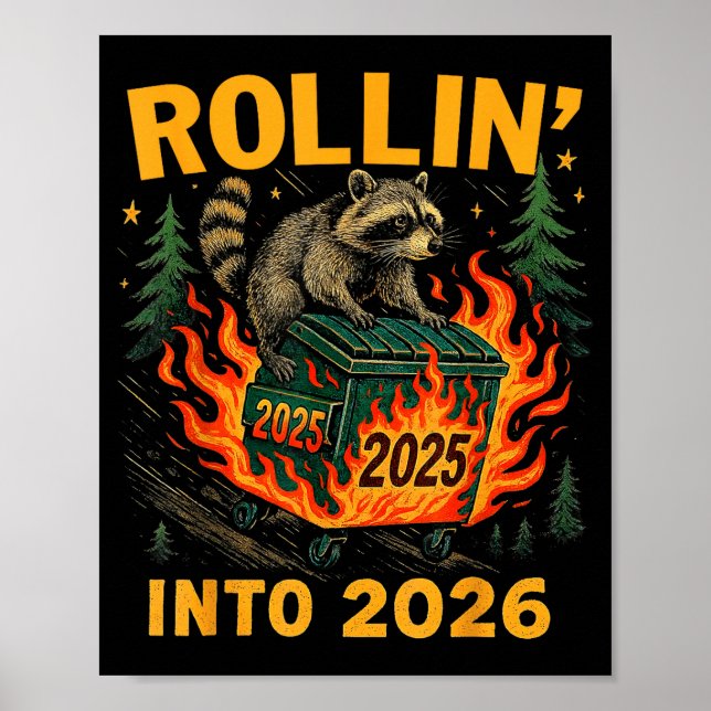 Póster Rollin’ Into 2026 Funny Raccoon Dumpster Fire  (Frente)