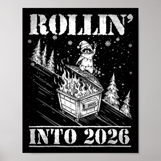 Póster Rollin' Into 2026 Funny Raccoon Dumpster Fire Art  (Frente)