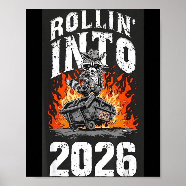 Póster Rollin Into 2026 Raccoon Funny Dumpster Fire 2025  (Frente)