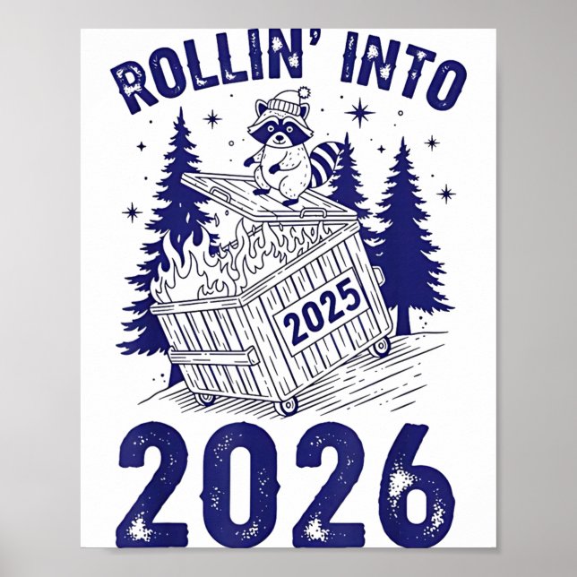 Póster Rollin Into 2026 Raccoon Funny Dumpster Fire 2025  (Frente)