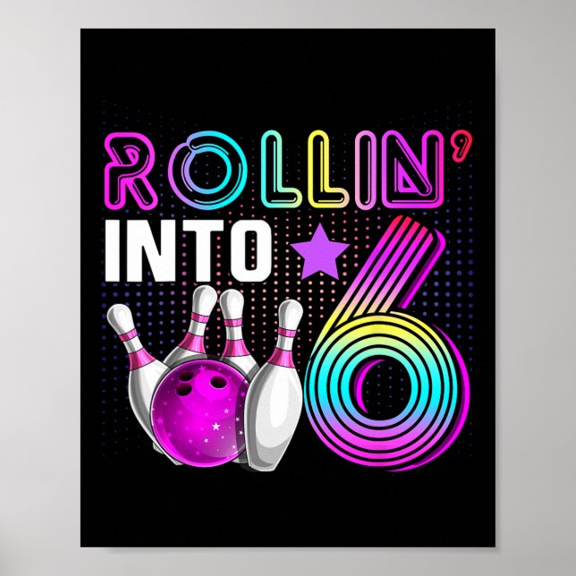 Póster Rollin Into 6 Bowling Birthday Party 6th Birthday  (Frente)