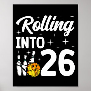 Póster Rolling Into 26 Bowling 26th Birthday