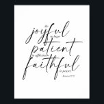 Póster Romanos 12:12<br><div class="desc">Sé Alegre Con La Esperanza De Que El Paciente En La Aflicción Sea Fiel En La Oración. -Romanos 12:12 Doble fuente</div>