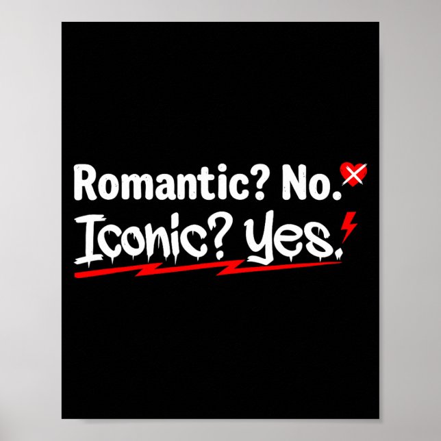 Póster Romantic No Iconic Yes Funny Anti Valentine's Day  (Frente)