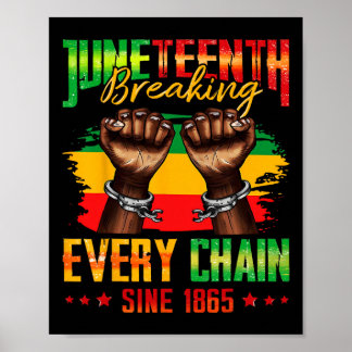 Póster Rompiendo Cada Cadena Desde 1865 Juneteenth _3 