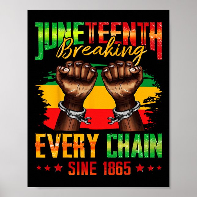 Póster Rompiendo Cada Cadena Desde 1865 Juneteenth _3  (Frente)