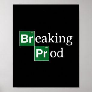Póster Rompiendo Prod Funny Dev y#39;s Meme T-shirt.png