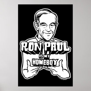 Póster Ron Paul Es Mi Poster Homeboy