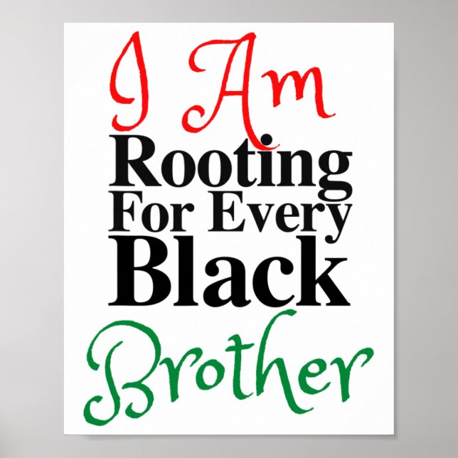 Póster Rooting For Every Black Brother Melanin Luv Mom Da (Frente)