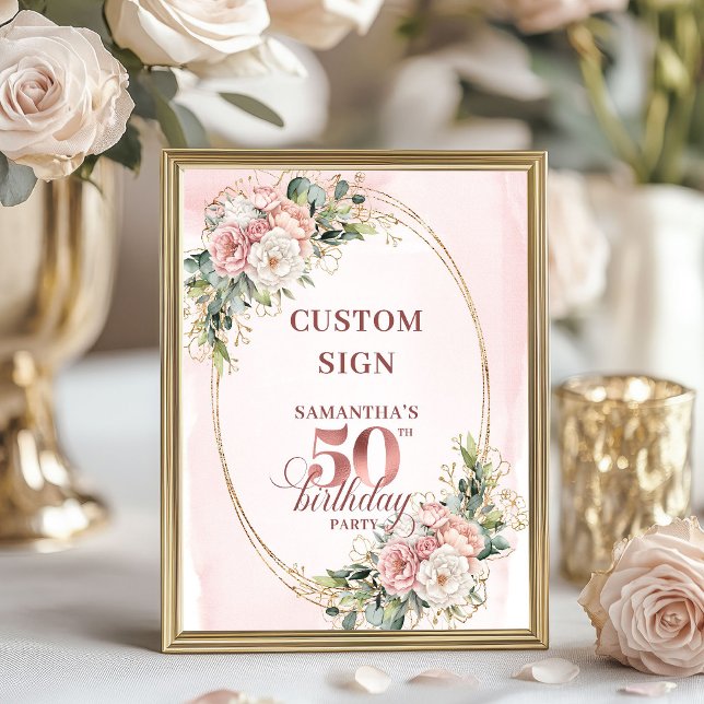 Póster Rosa de Oro Personalizado Cumpleaños 50 Floral (Personalized Rose Gold Floral 50th Birthday Custom Sign)