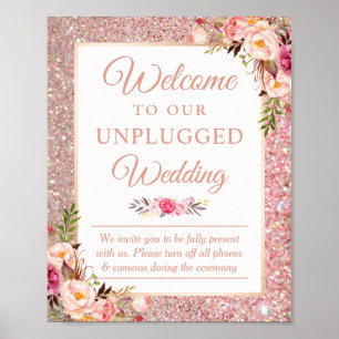 Póster Rose Gold Floral Welcome to Unplugged Wedding Sign