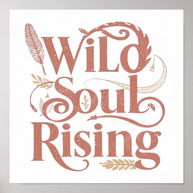 Póster Rose Gold Wild Soul Rising Free Spirit (Frente)