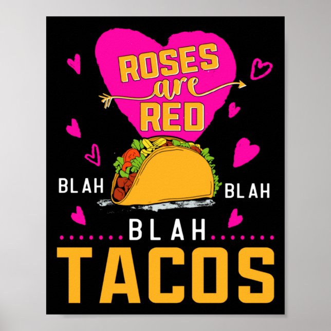 Póster Roses Are Red Blah Blah Blah Tacos Foodie Valentin (Frente)