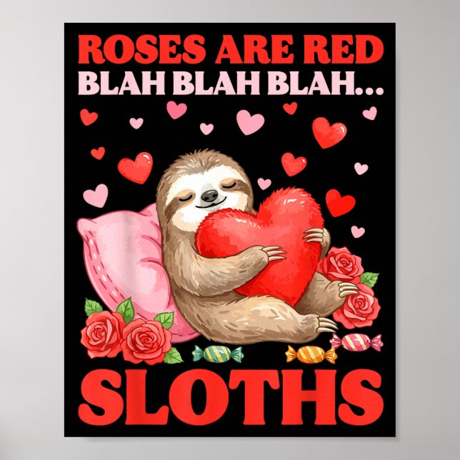 Póster Roses Are Red Blah Sloths Valentine Cute Animal Lo (Frente)