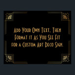 Póster Rótulo de Boda de Personalizado DIY de Art Deco de<br><div class="desc">Este diseño presenta una elegante fuente Art Deco agregada a un campo de plantilla para que pueda editarlo como desee. Se agregaron adornos de marcos de coordenadas a cada esquina. Todos estos gráficos fueron embellecidos con falsos tratamientos de oro. Se utilizaron fuentes y colores complementarios para el campo de marcador...</div>