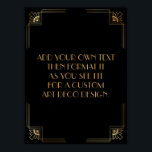 Póster Rótulo de Boda de Personalizado DIY de Art Deco de<br><div class="desc">Este diseño presenta una elegante fuente Art Deco agregada a un campo de plantilla para que pueda editarlo como desee. Se agregaron adornos de marcos de coordenadas a cada esquina. Todos estos gráficos fueron embellecidos con falsos tratamientos de oro. Se utilizaron fuentes y colores complementarios para el campo de marcador...</div>
