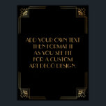 Póster Rótulo de Boda de Personalizado DIY de Art Deco de<br><div class="desc">Este diseño presenta una elegante fuente Art Deco agregada a un campo de plantilla para que pueda editarlo como desee. Se agregaron adornos de marcos de coordenadas a cada esquina. Todos estos gráficos fueron embellecidos con falsos tratamientos de oro. Se utilizaron fuentes y colores complementarios para el campo de marcador...</div>