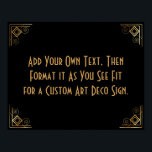 Póster Rótulo de Boda de Personalizado DIY de Art Deco de<br><div class="desc">Este diseño presenta una elegante fuente Art Deco agregada a un campo de plantilla para que pueda editarlo como desee. Se agregaron adornos de marcos de coordenadas a cada esquina. Todos estos gráficos fueron embellecidos con falsos tratamientos de oro. Se utilizaron fuentes y colores complementarios para el campo de marcador...</div>
