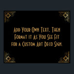 Póster Rótulo de Boda de Personalizado DIY de Art Deco de<br><div class="desc">Este diseño presenta una elegante fuente Art Deco agregada a un campo de plantilla para que pueda editarlo como desee. Se agregaron adornos de marcos de coordenadas a cada esquina. Todos estos gráficos fueron embellecidos con falsos tratamientos de oro. Se utilizaron fuentes y colores complementarios para el campo de marcador...</div>