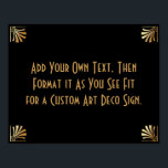 Póster Rótulo de Boda de Personalizado DIY de Art Deco de<br><div class="desc">Este diseño presenta una elegante fuente Art Deco agregada a un campo de plantilla para que pueda editarlo como desee. Se agregaron adornos de marcos de coordenadas a cada esquina. Todos estos gráficos fueron embellecidos con falsos tratamientos de oro. Se utilizaron fuentes y colores complementarios para el campo de marcador...</div>
