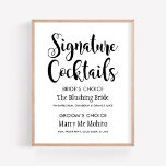 Póster Rótulo de Poster de cócteles de firma | Guión negr<br><div class="desc">Boda de moda Casual posters de cócteles / letreros con tipografía de escritura elegante con recetas de bebidas personalizados para la novia y el novio. Combinación clásica de colores en blanco y negro. Listo para personalizar su evento.</div>