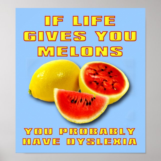 Póster Rótulo Poster divertida de Melons disléxico (Frente)