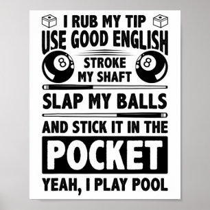 Póster Rub mi consejo usa buen inglés Stroke My Shaft Bil