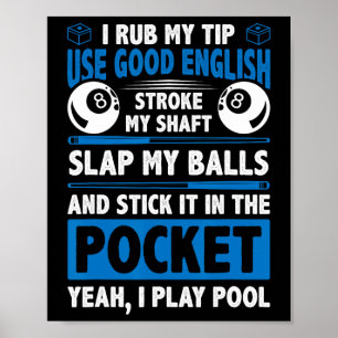 Póster Rub mi consejo usa buen inglés Stroke My Shaft Bil