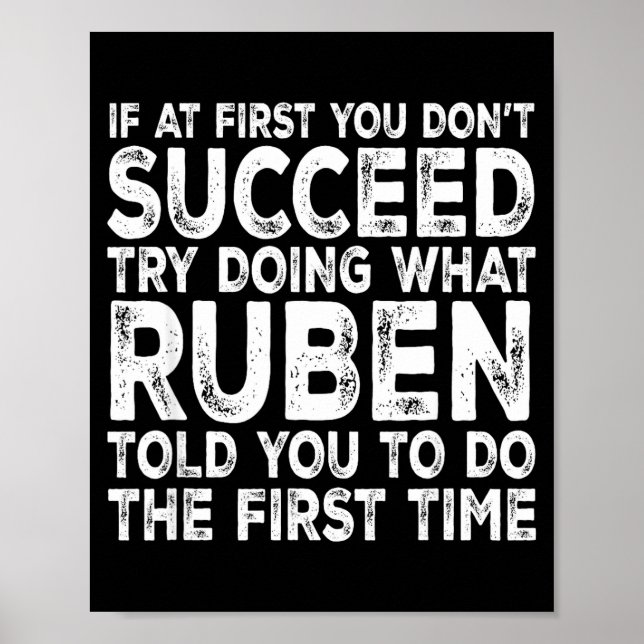 Póster Ruben - If At First You Don't Succeed Try Doing Wh (Frente)